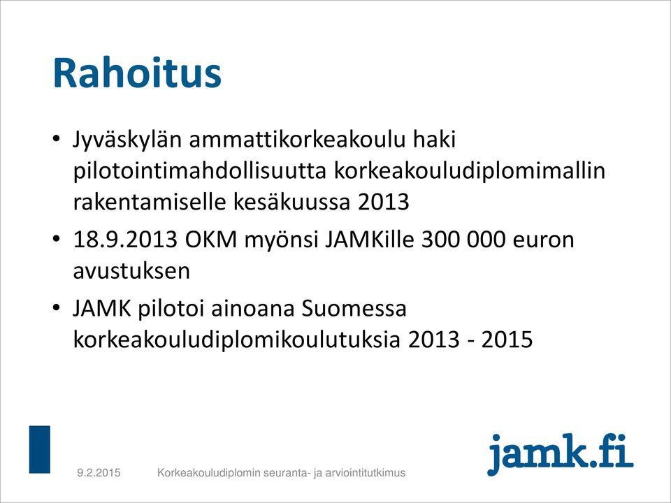 rakentamiselle kesäkuussa 2013 18.9.