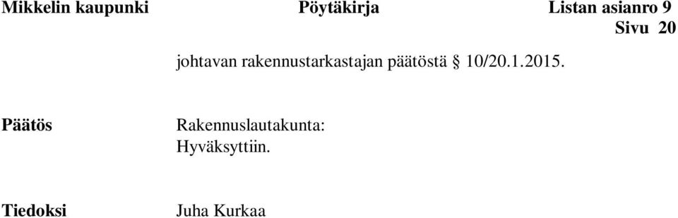 rakennustarkastajan päätöstä 10/20.1.2015.