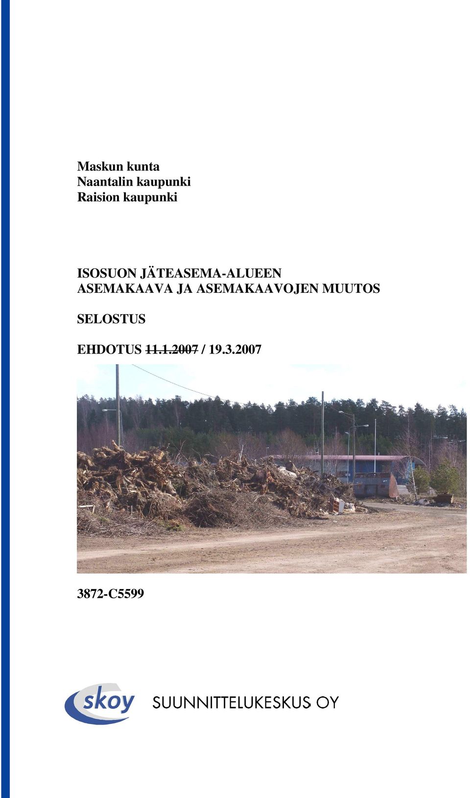 JÄTEASEMA-ALUEEN ASEMAKAAVA JA