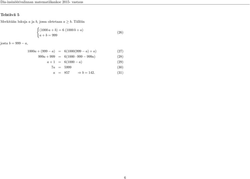 a, 1000a + (999 a) 6(1000(999 a) + a) (27) 999a + 999