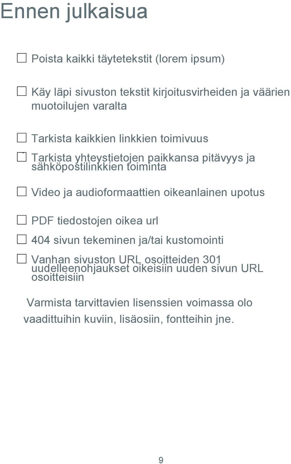 Video ja audioformaattien oikeanlainen upotus! PDF tiedostojen oikea url! 404 sivun tekeminen ja/tai kustomointi!