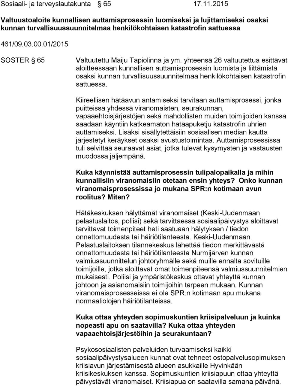 01/2015 SOSTER 65 Valtuutettu Maiju Tapiolinna ja ym.