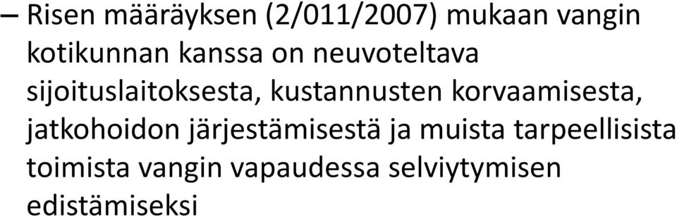 korvaamisesta, jatkohoidon järjestämisestä ja muista