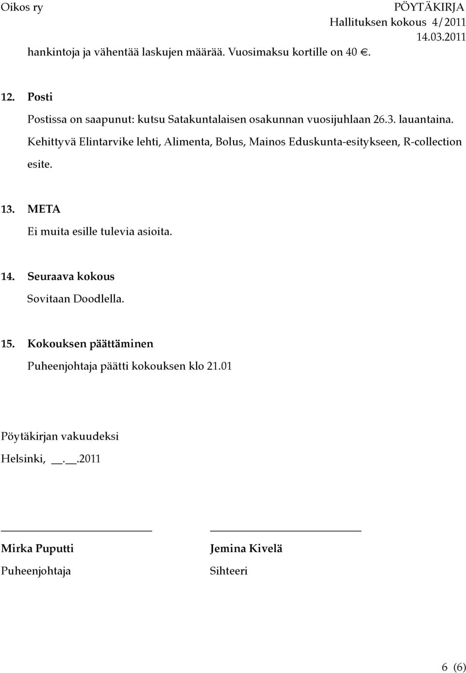 Kehittyvä Elintarvike lehti, Alimenta, Bolus, Mainos Eduskunta-esitykseen, R-collection esite. 13.