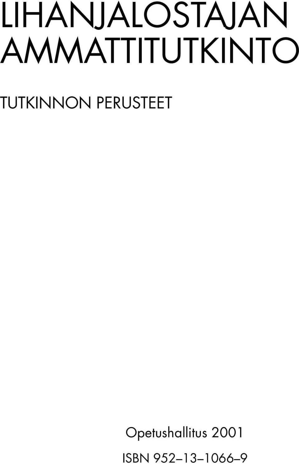 TUTKINNON PERUSTEET
