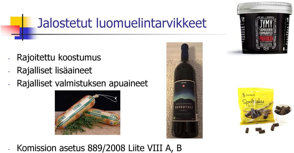 lisäaineet - Rajalliset valmistuksen