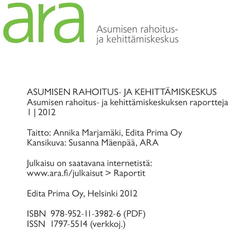 Mäenpää, ARA Julkaisu on saatavana internetistä: www.ara.