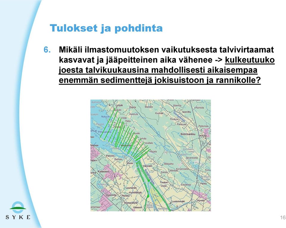 kasvavat ja jääpeitteinen aika vähenee -> kulkeutuuko