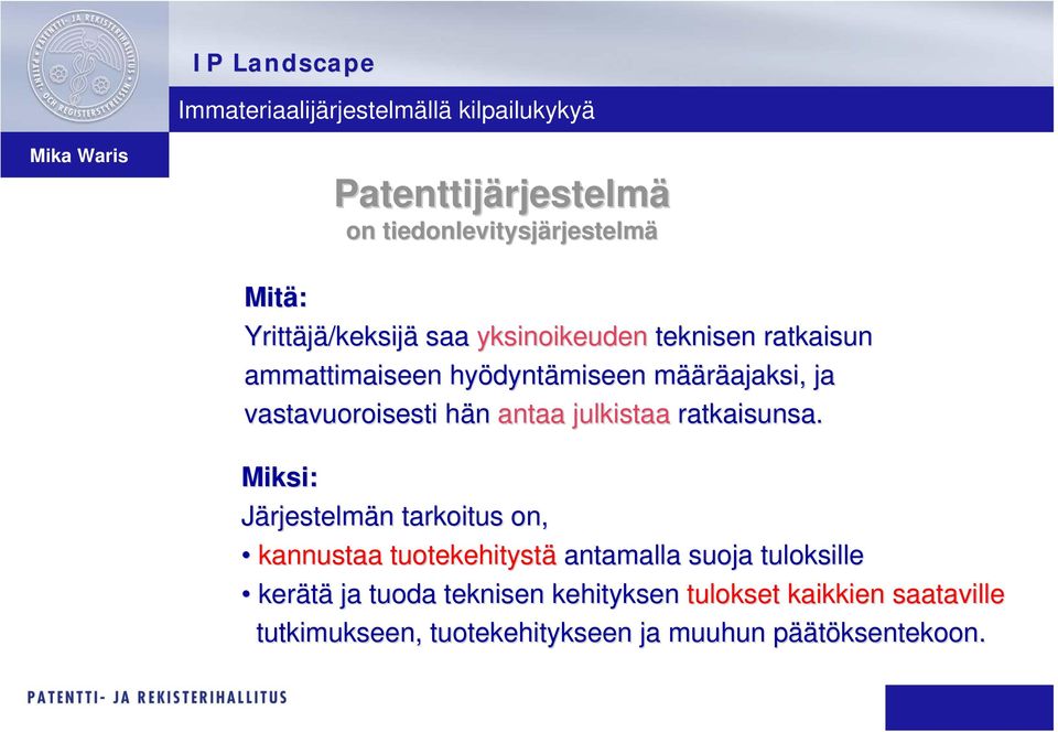 vastavuoroisesti hän h antaa julkistaa ratkaisunsa.