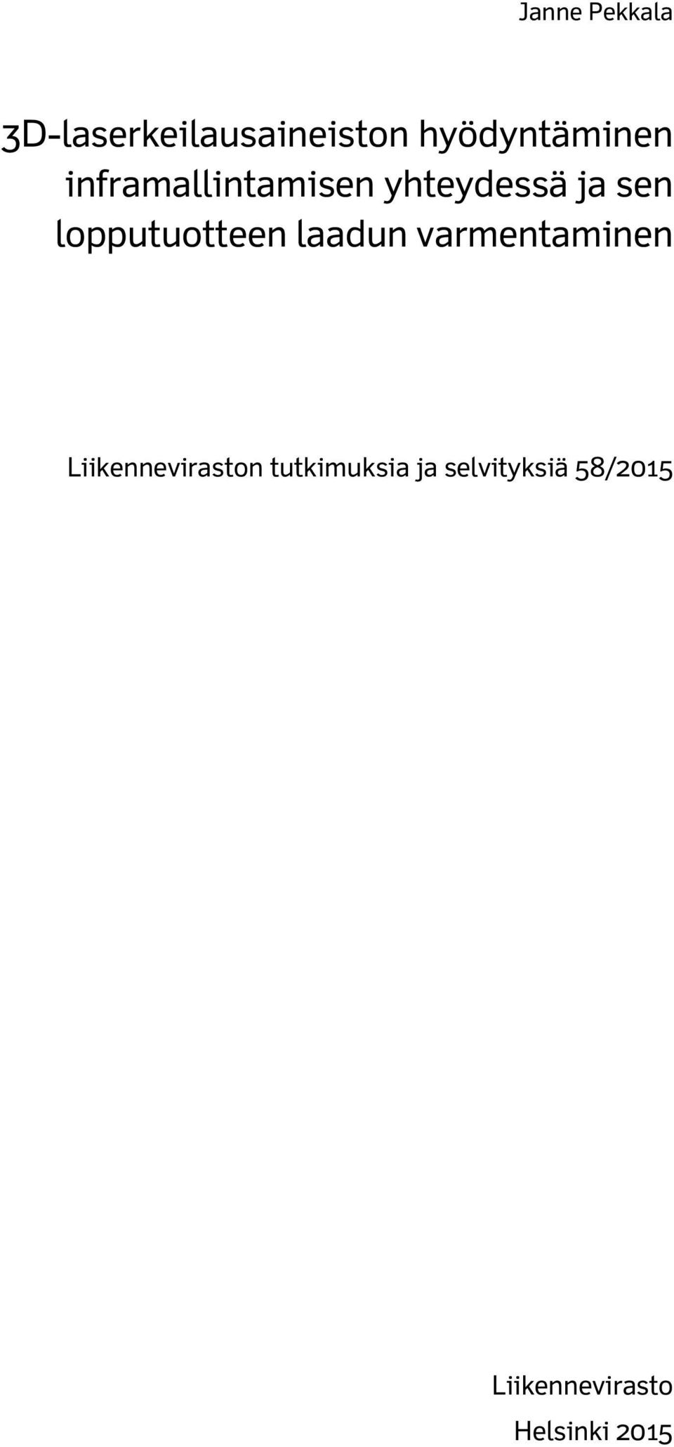 lopputuotteen laadun varmentaminen Liikenneviraston