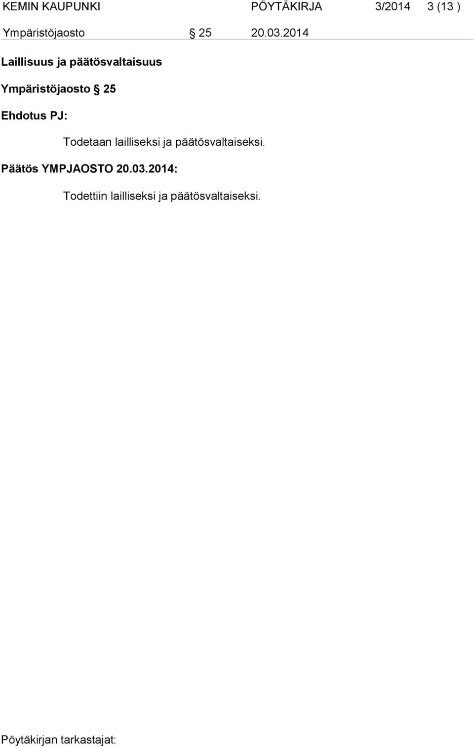2014 Laillisuus ja päätösvaltaisuus Ympäristöjaosto 25