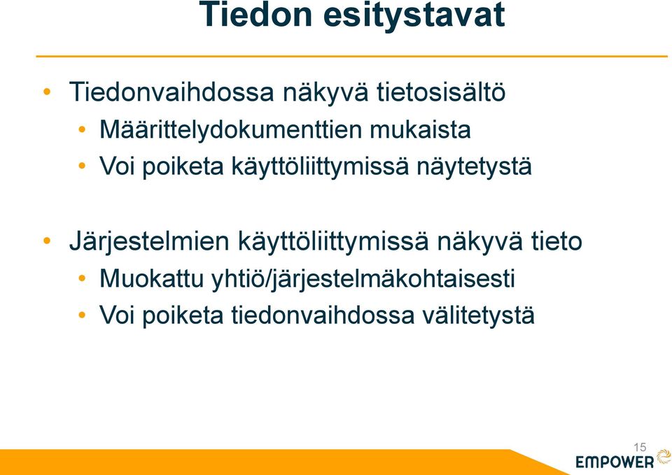 näytetystä Järjestelmien käyttöliittymissä näkyvä tieto