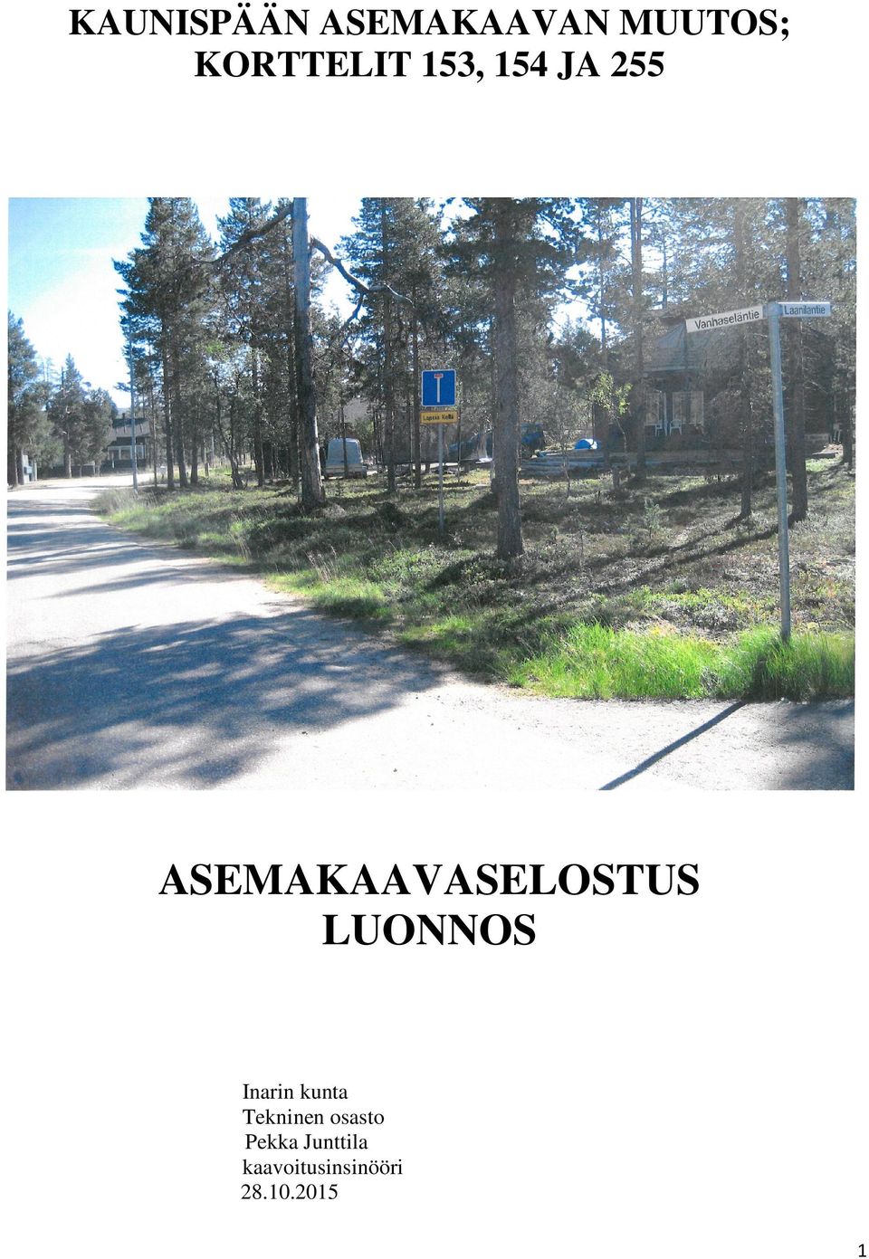 ASEMAKAAVASELOSTUS LUONNOS Inarin kunta