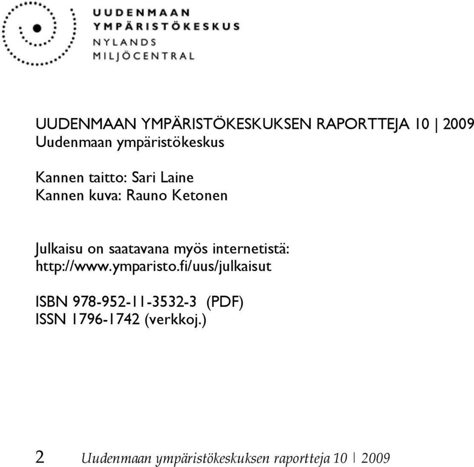 myös internetistä: http://www.ymparisto.