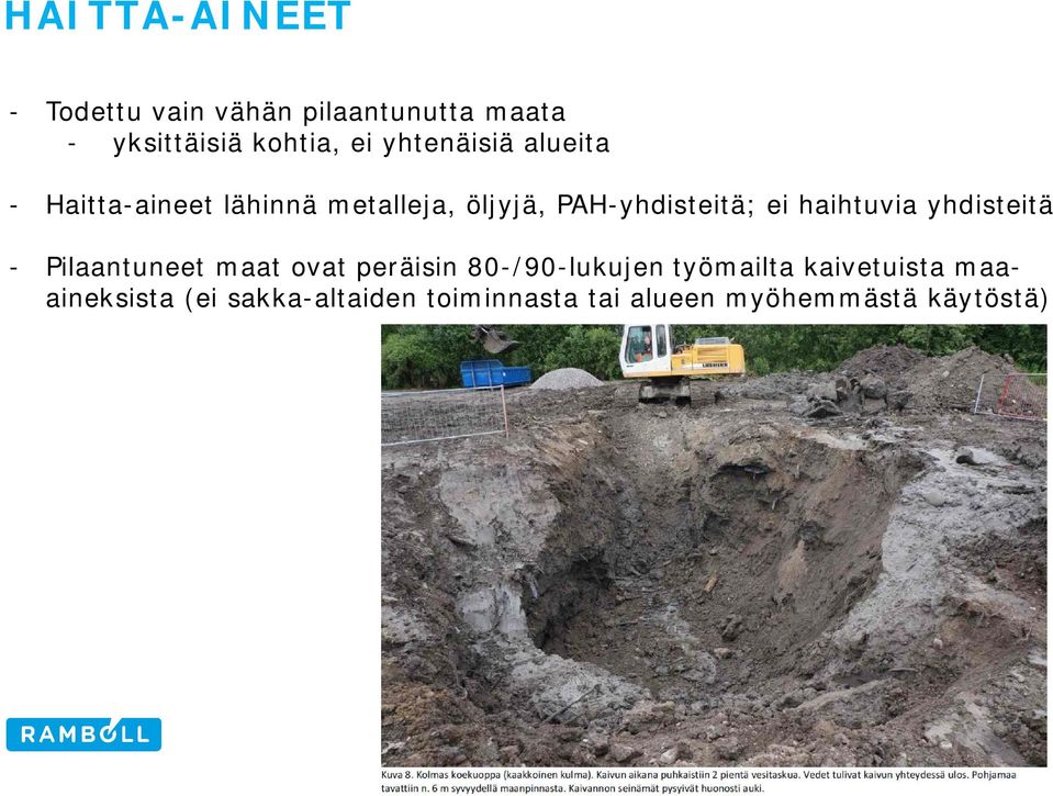 haihtuvia yhdisteitä - Pilaantuneet maat ovat peräisin 80-/90-lukujen työmailta