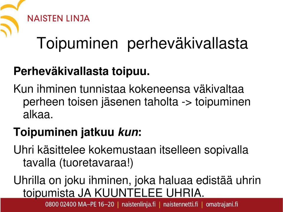 toipuminen alkaa.