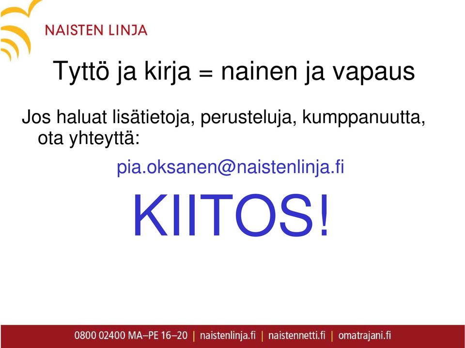 perusteluja, kumppanuutta, ota