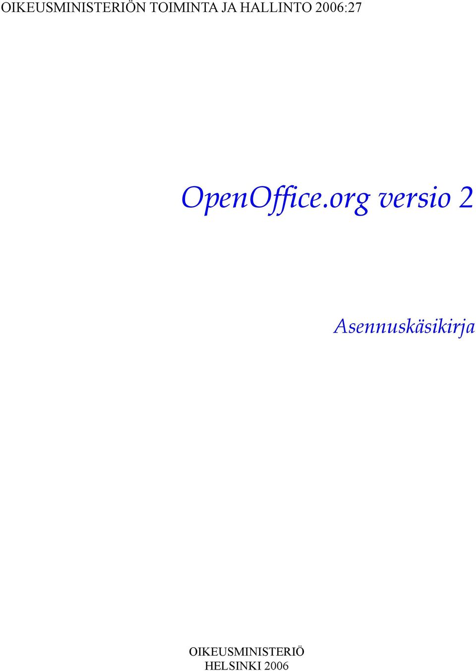 org versio 2 Asennuskäsikirja