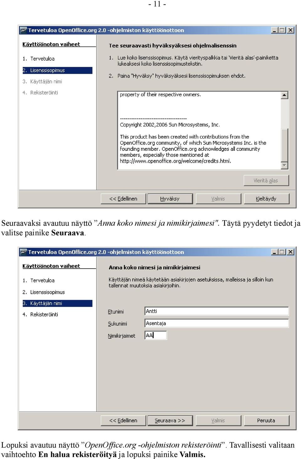Lopuksi avautuu näyttö OpenOffice.org -ohjelmiston rekisteröinti.