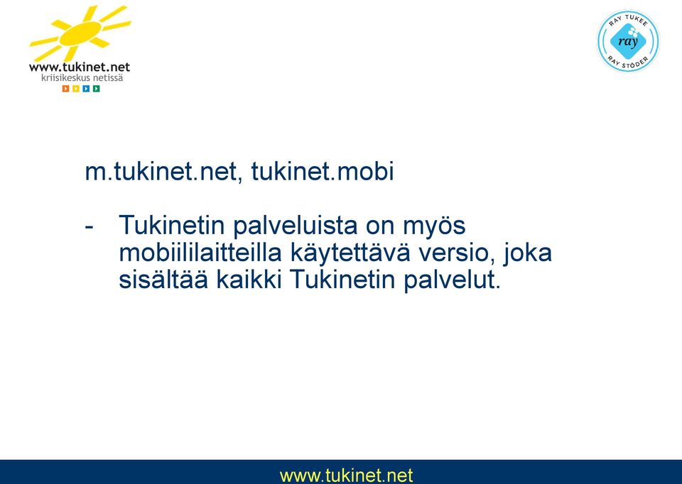 myös mobiililaitteilla käytettävä