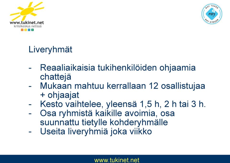 vaihtelee, yleensä 1,5 h, 2 h tai 3 h.