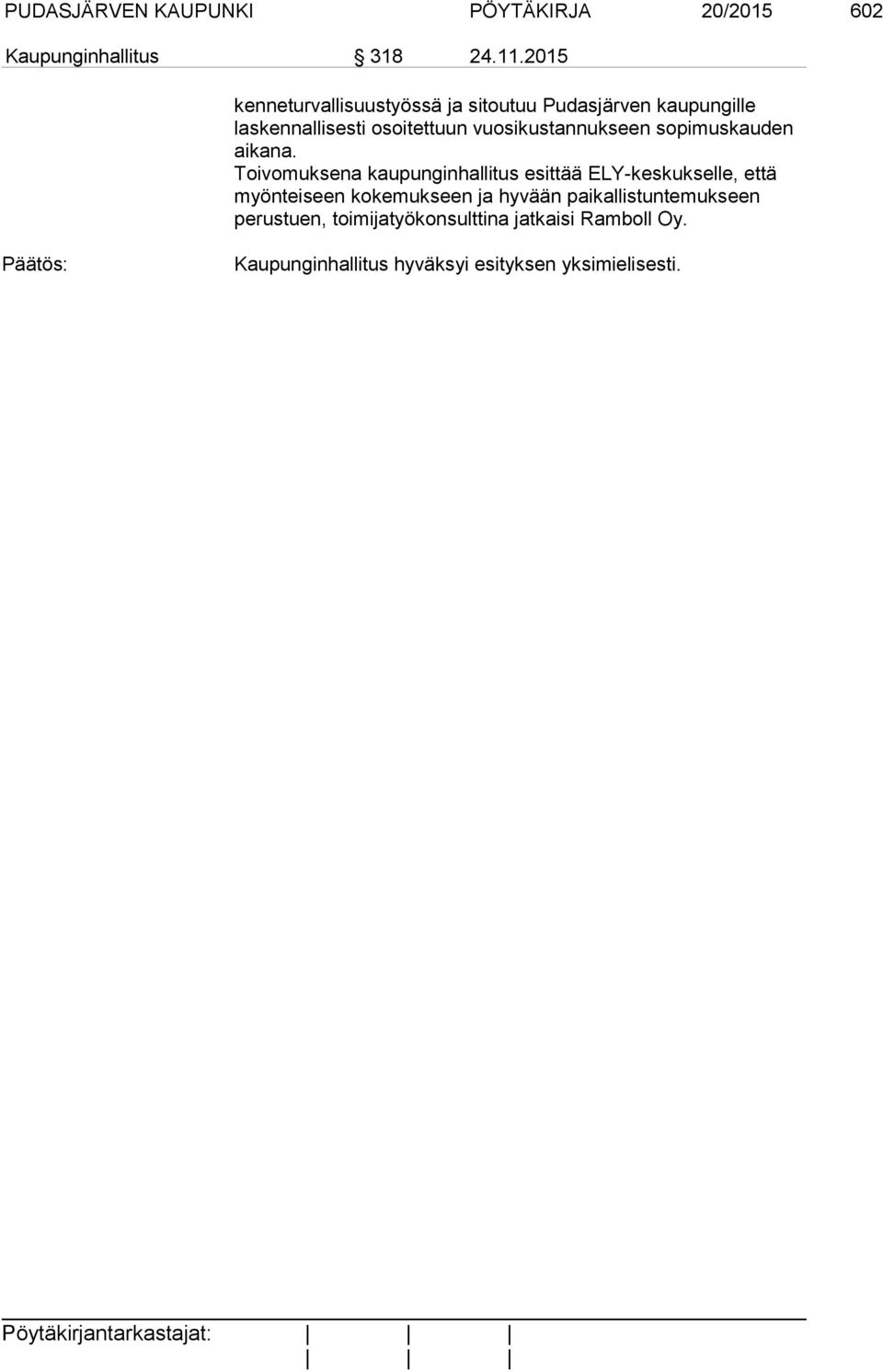 osoitettuun vuosikustannukseen sopimuskauden aikana.