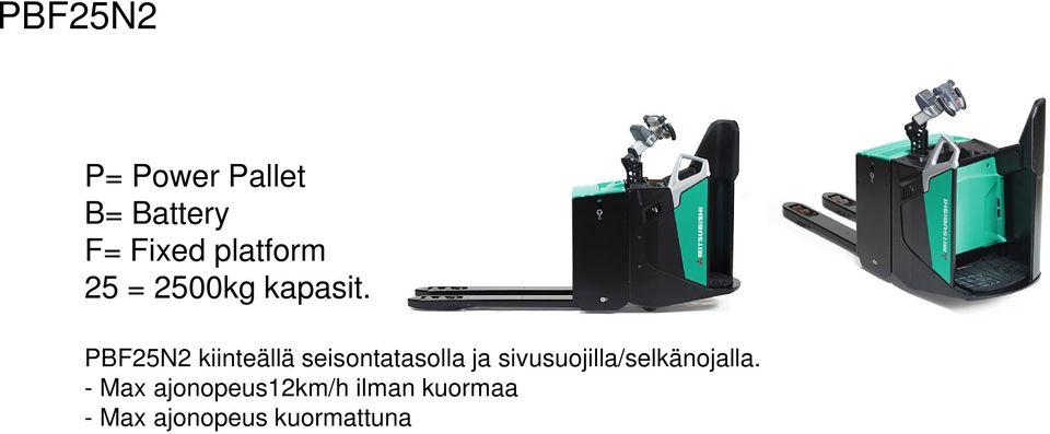 PBF25N2 kiinteällä seisontatasolla ja