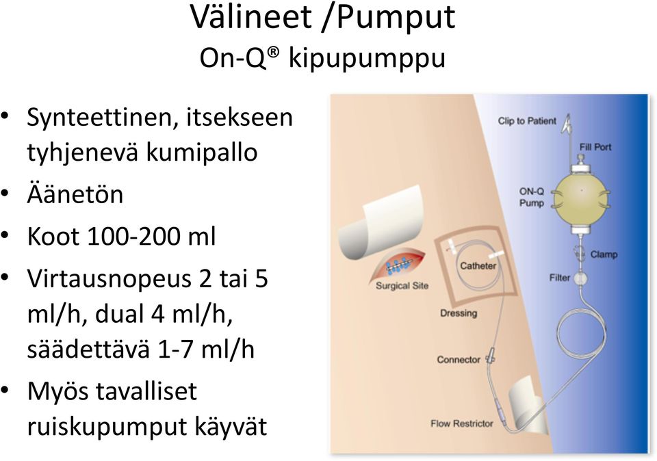 ml/h, dual 4 ml/h, säädettävä 1-7 ml/h Myös