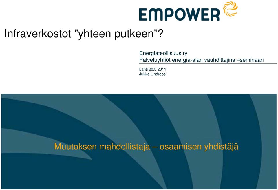 energia-alan vauhdittajina seminaari Lahti