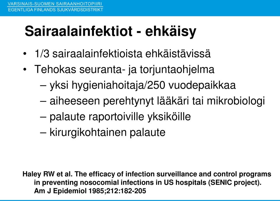 yksiköille kirurgikohtainen palaute Haley RW et al.