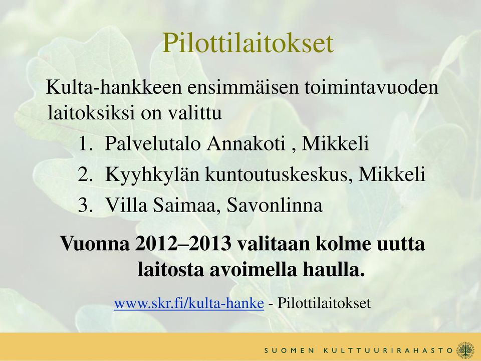 Kyyhkylän kuntoutuskeskus, Mikkeli 3.