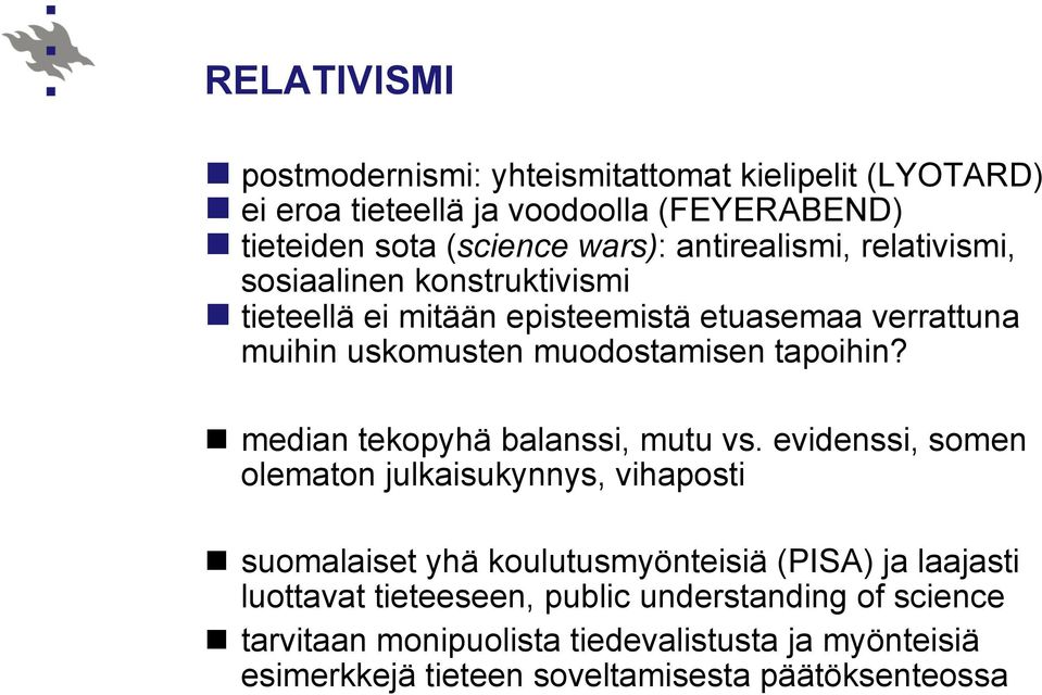 tapoihin? n median tekopyhä balanssi, mutu vs.