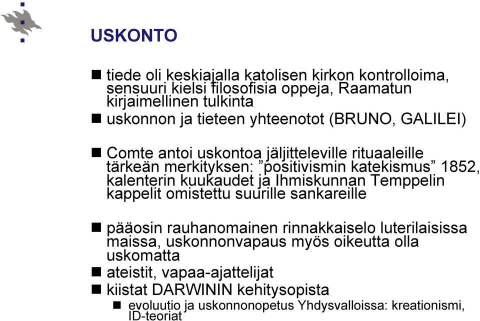 kuukaudet ja Ihmiskunnan Temppelin kappelit omistettu suurille sankareille n pääosin rauhanomainen rinnakkaiselo luterilaisissa maissa, uskonnonvapaus