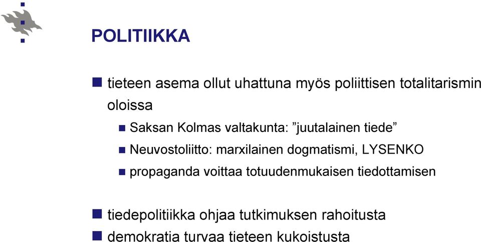 marxilainen dogmatismi, LYSENKO n propaganda voittaa totuudenmukaisen