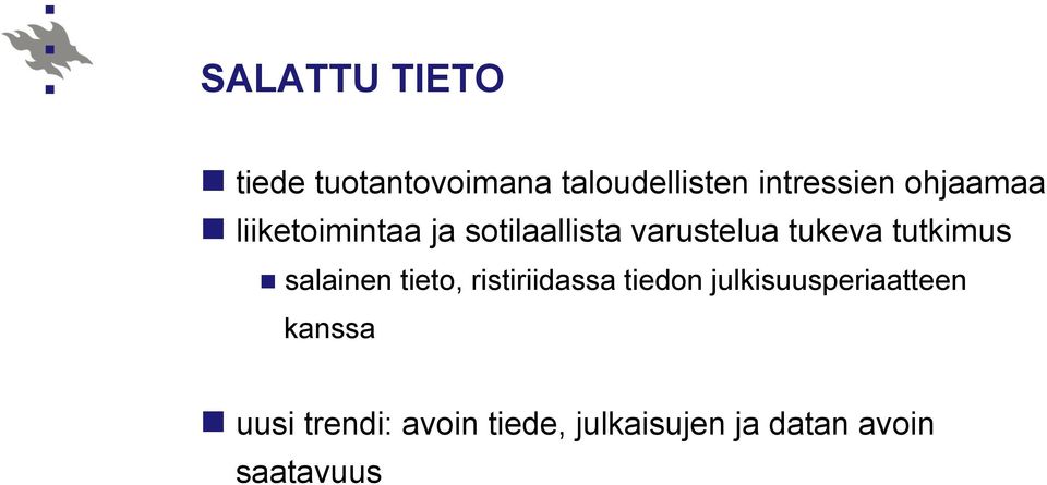 tutkimus n salainen tieto, ristiriidassa tiedon