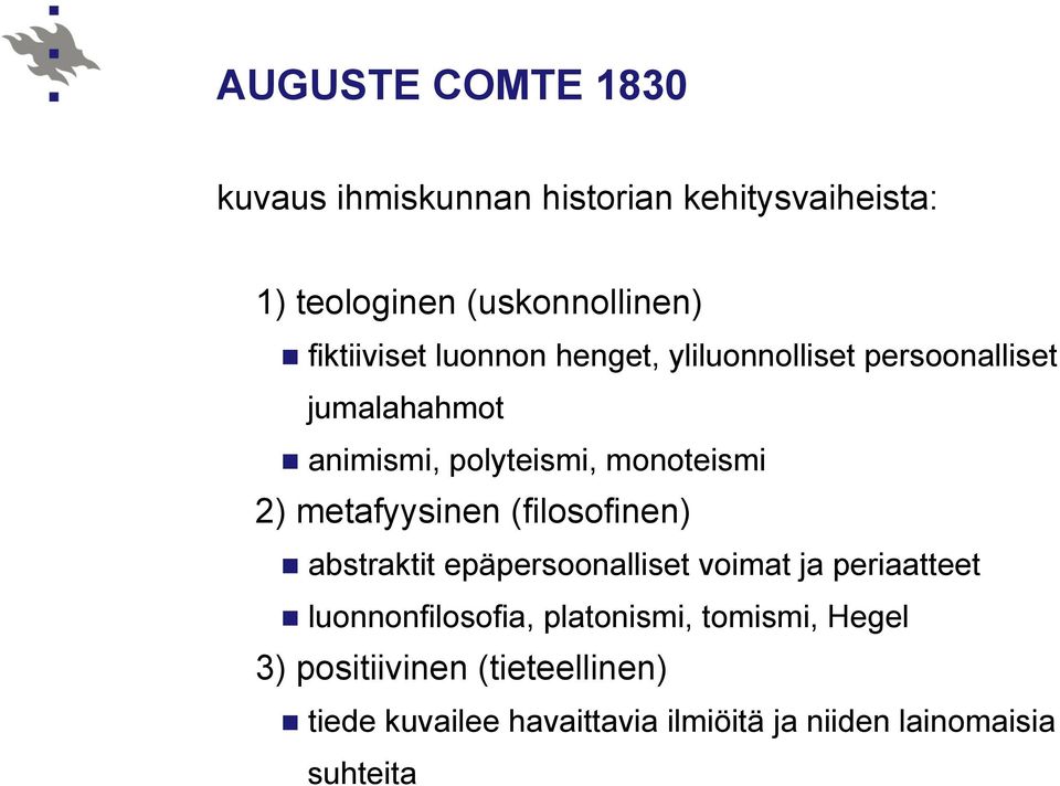 2) metafyysinen (filosofinen) n abstraktit epäpersoonalliset voimat ja periaatteet n luonnonfilosofia,
