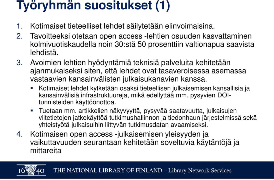 :stä 50 prosenttiin valtionapua saavista lehdistä. 3.