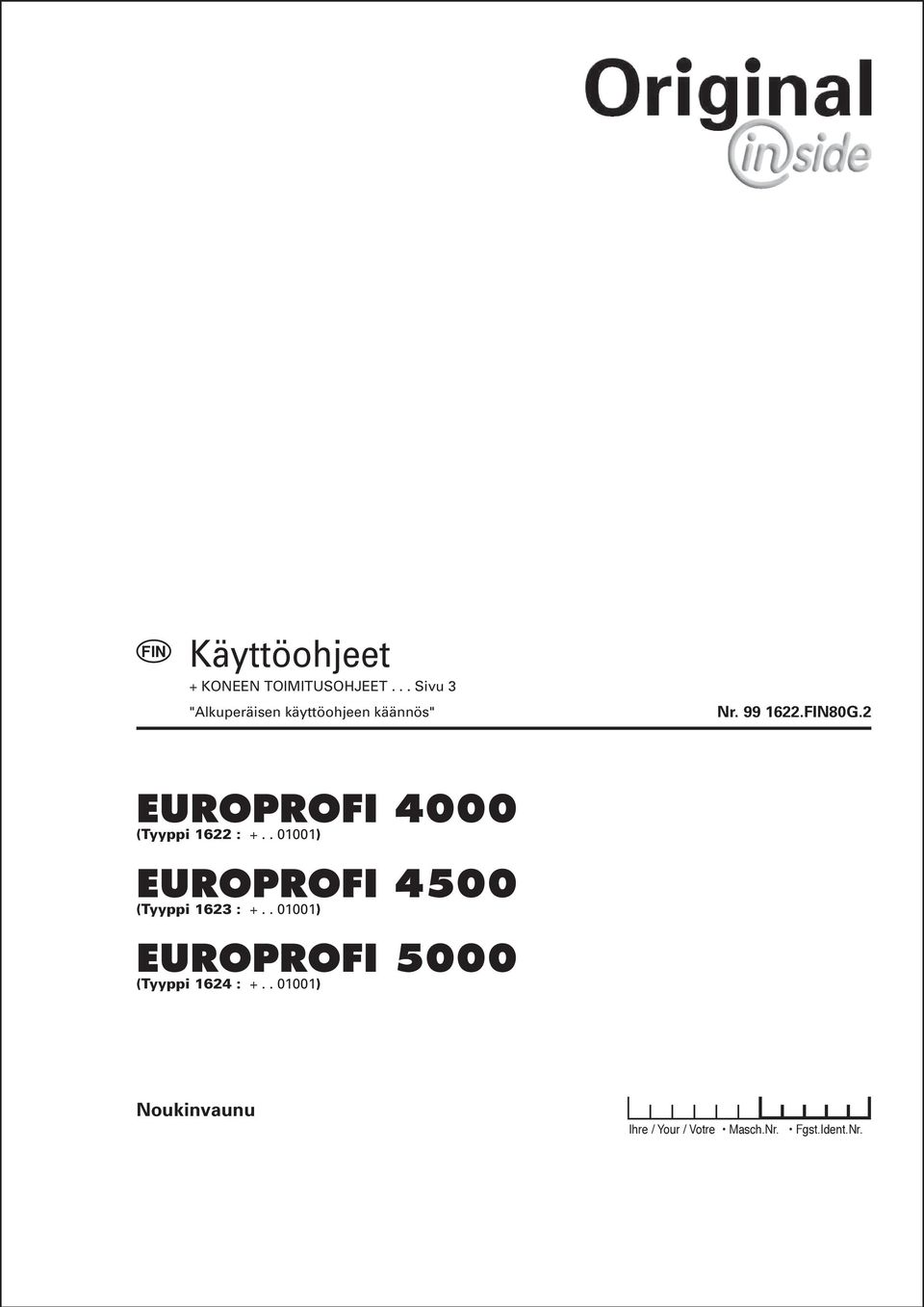 . 01001) EUROPROFI 5000 (Tyyppi 1624 : +.