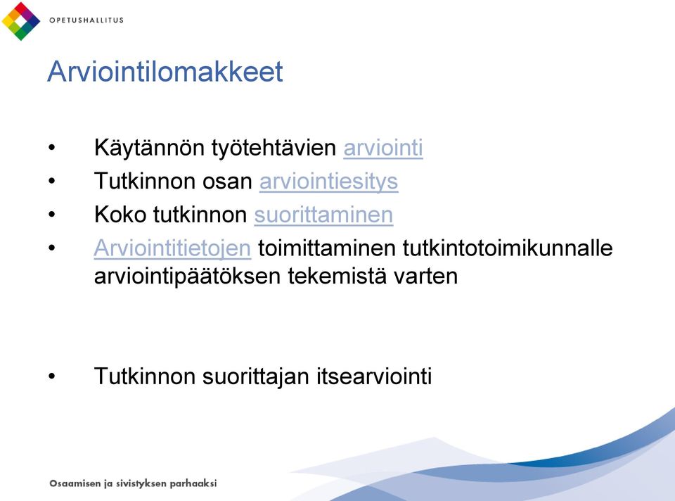 Arviointitietojen toimittaminen tutkintotoimikunnalle