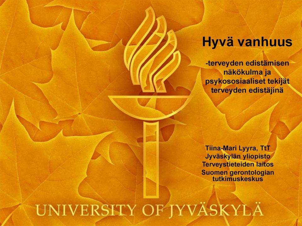 Tiina-Mari Lyyra, TtT Jyväskylän yliopisto