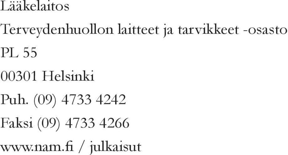 55 00301 Helsinki Puh.