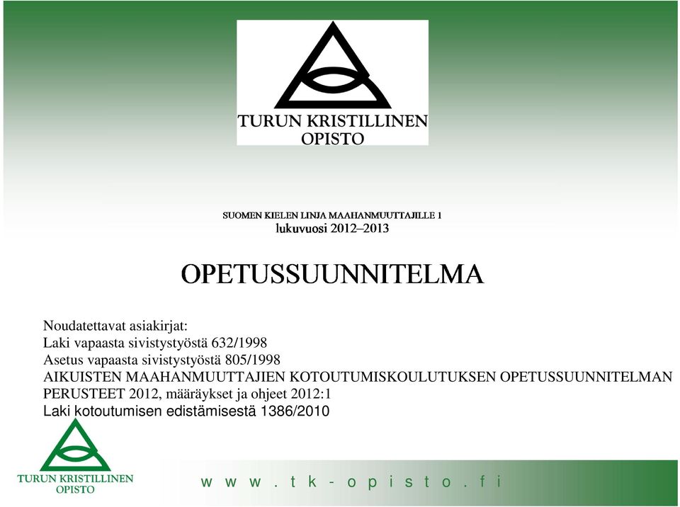 MAAHANMUUTTAJIEN KOTOUTUMISKOULUTUKSEN OPETUSSUUNNITELMAN