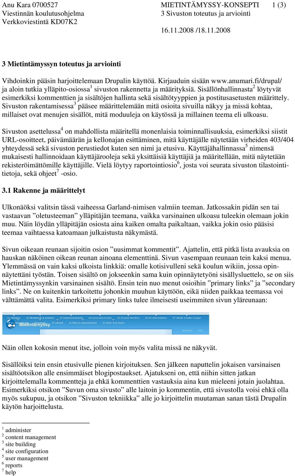 fi/drupal/ ja aloin tutkia ylläpito-osiossa 1 sivuston rakennetta ja määrityksiä.