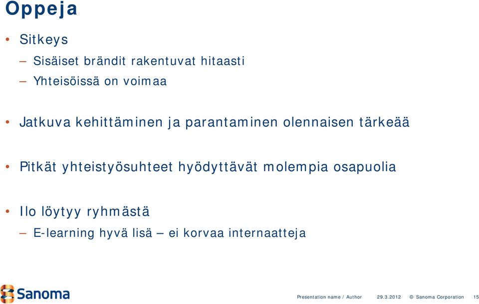 yhteistyösuhteet hyödyttävät molempia osapuolia Ilo löytyy ryhmästä