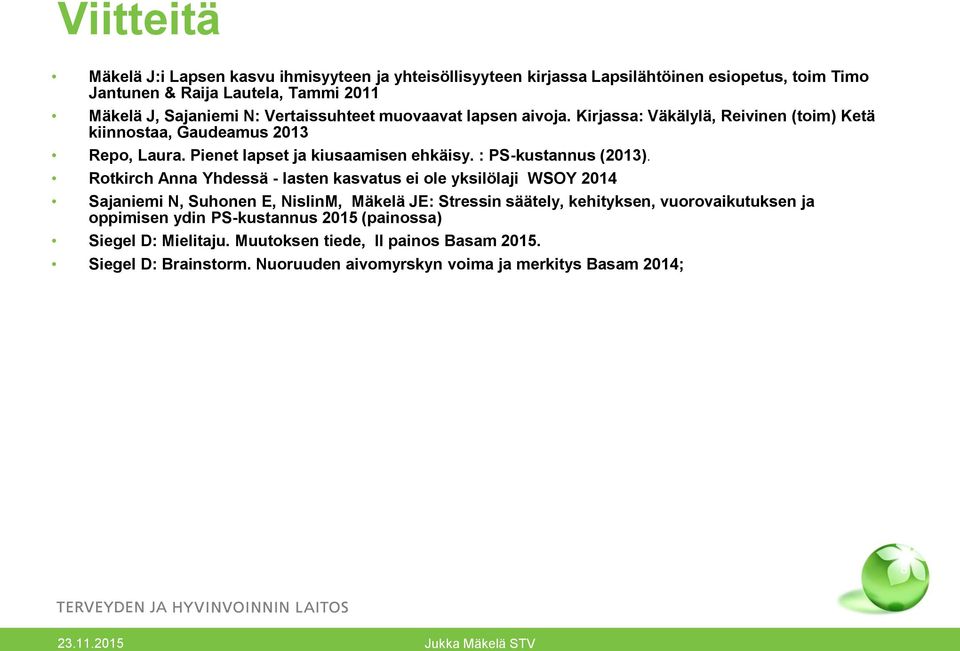 : PS-kustannus (2013).