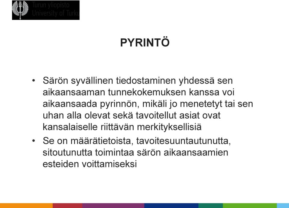 tavoitellut asiat ovat kansalaiselle riittävän merkityksellisiä Se on