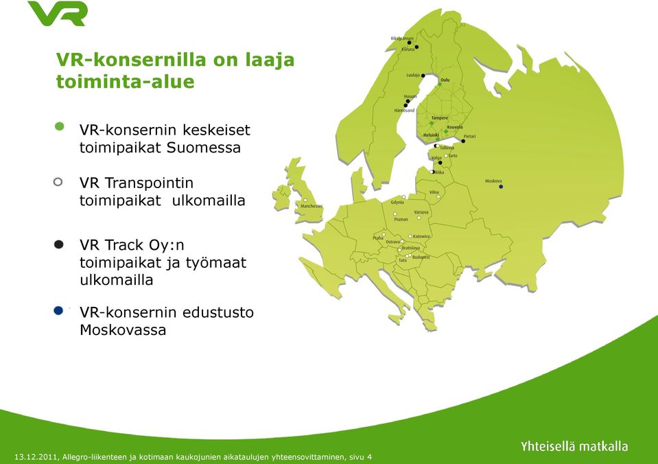 ja työmaat ulkomailla VR-konsernin edustusto Moskovassa 13.12.