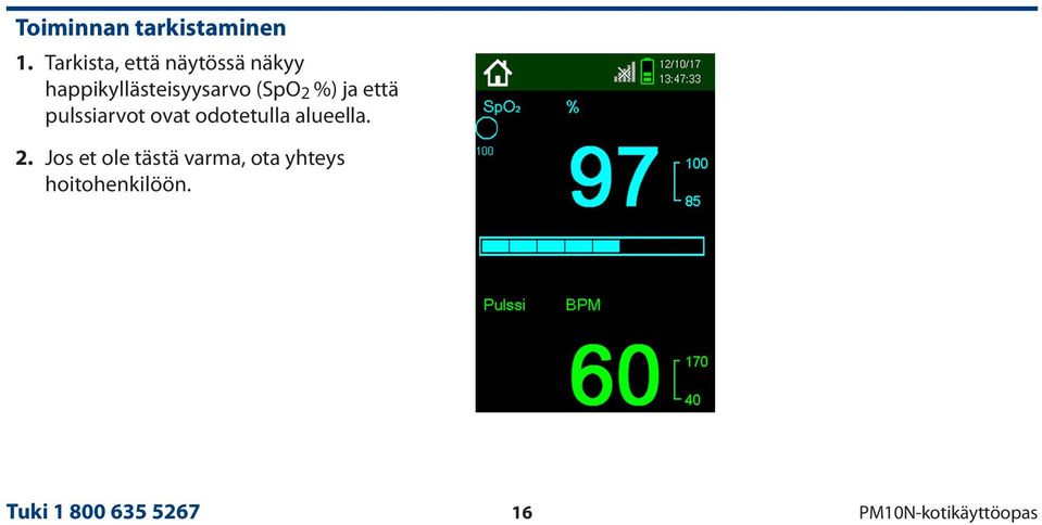 2 %) ja että pulssiarvot ovat odotetulla alueella. 2.