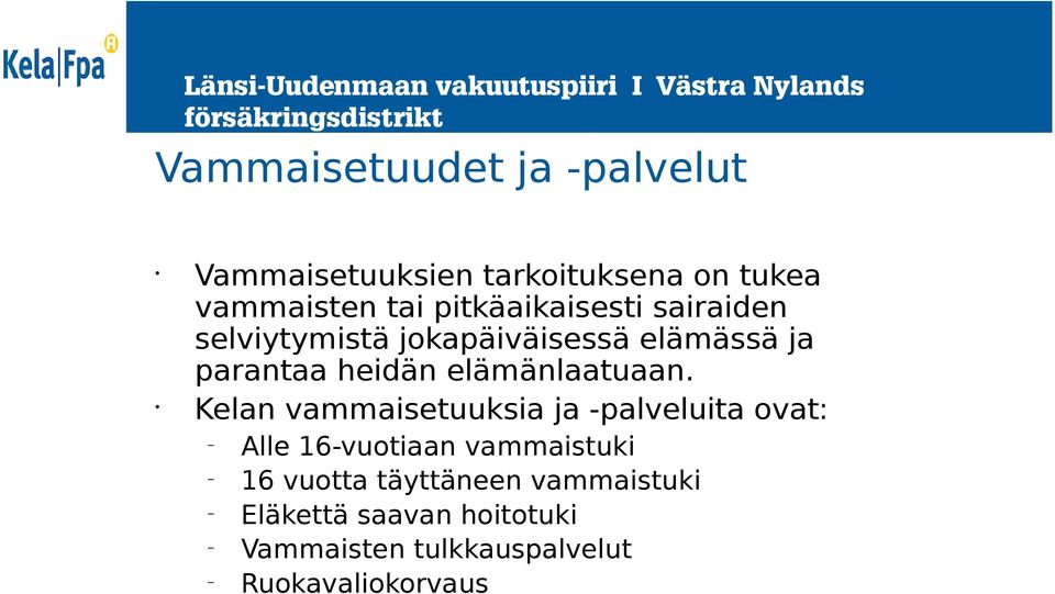 elämänlaatuaan.