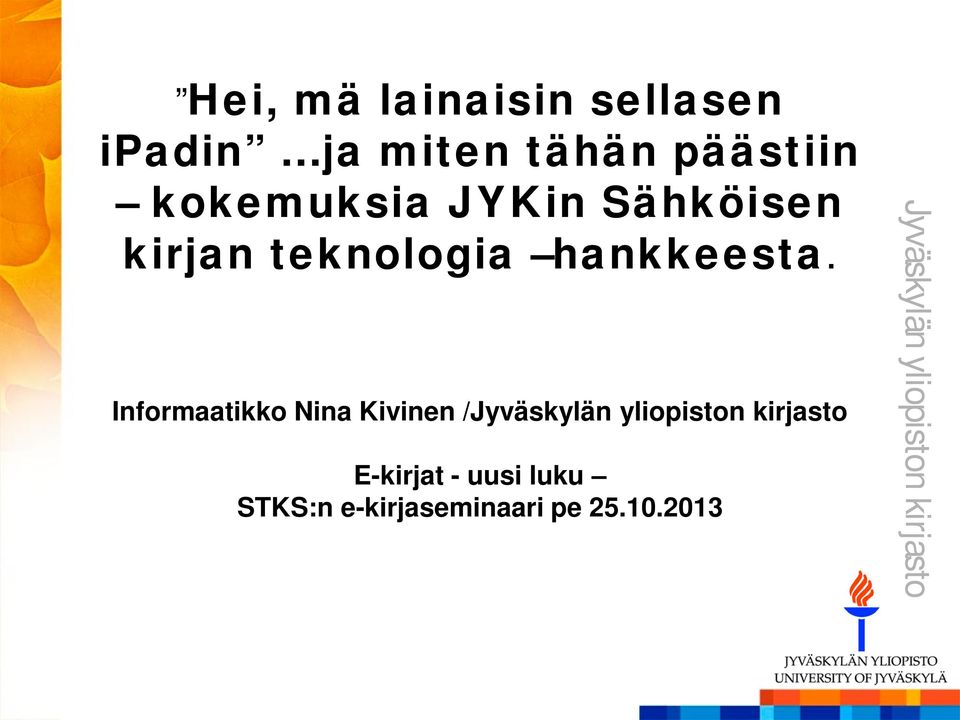 teknologia hankkeesta.